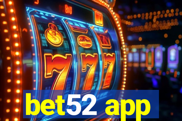 bet52 app